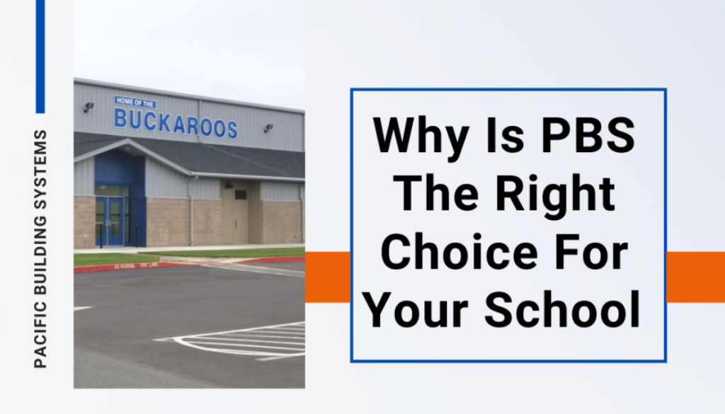 "Why PBS is the Right Choice for Your School" in text next to a steel school building