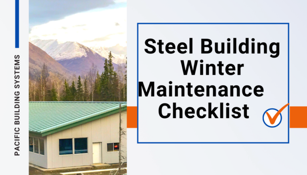 "Steel Building Winter Maintenance Checklist" intext next to an exterior photo of a steel building
