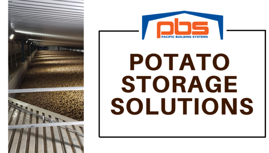 "Potato Storage Solutions" in text next to a photo of potatoes stored in a steel agricultural building