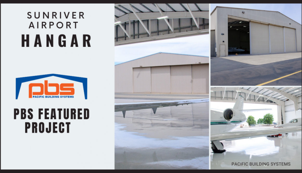 Sunriver Airport Steel Airplane Hangar PBS Featured Project in text next to photos of the Sunriver Airport Hangar