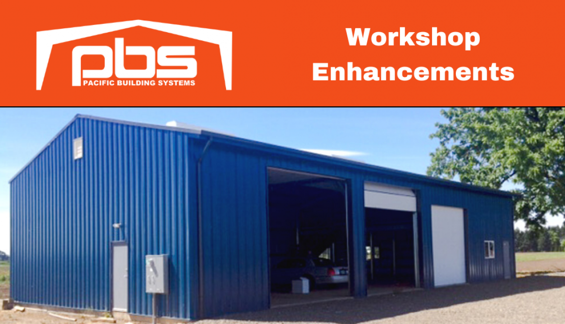 "Workshop Enhancements" in white text over a blue metal building exterior view