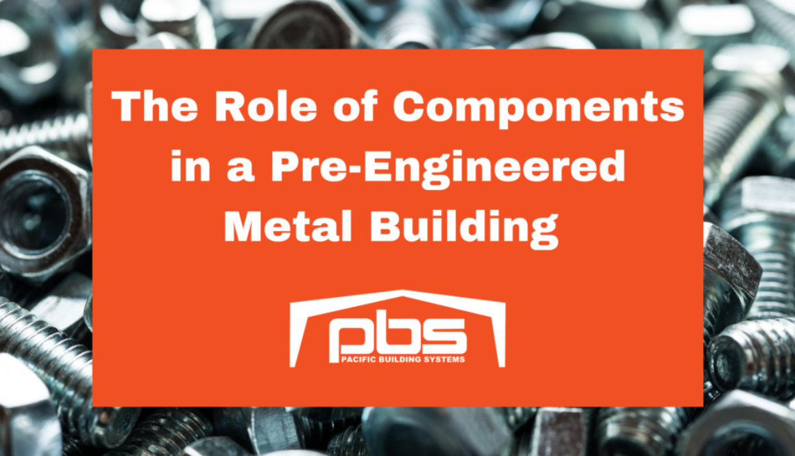 "The Role of Components in a Pre-Engineered Metal Building" in text over a photo of numerous metal bolts