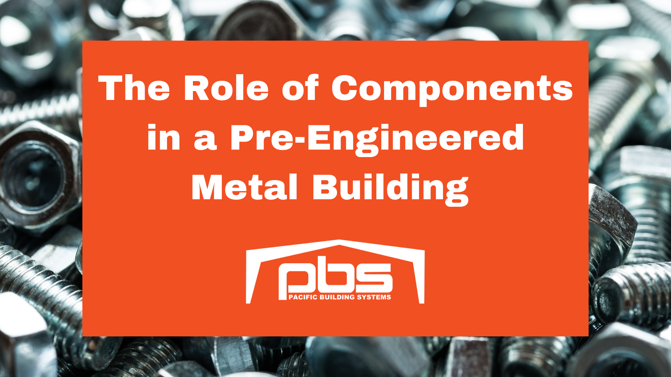 The Role of Components in a Pre-Engineered Metal Building